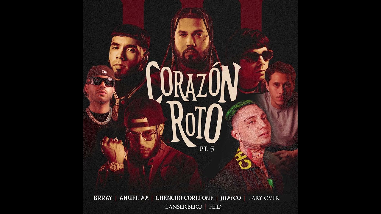 Brray (feat. Anuel AA, Feid, Canserbero, Lary Over, Jhayco) - Corazón Roto Pt.5 (By @prodbyng575)