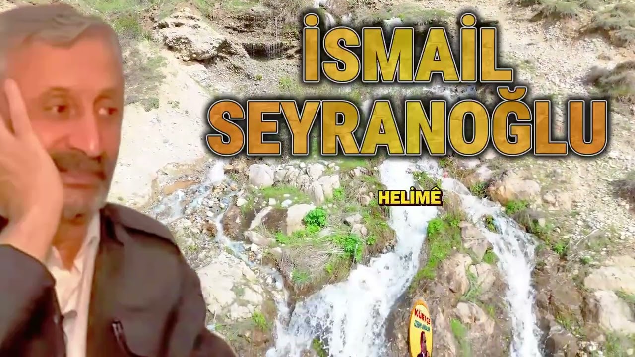 İsmail Seyranoğlu - Hesen U Ase - Ay Delal - Helime