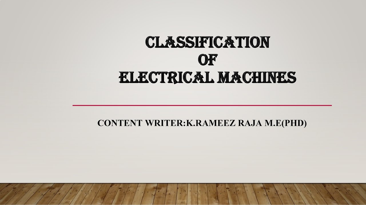 Classification of Electrical Machines