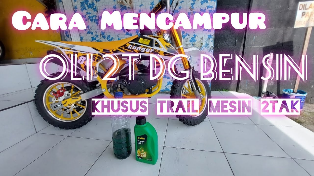 Cara Mencampur Oli Samping 2T dg Bensin pada Mini Trail dan cara menyalakan Mini Trail #minitrail