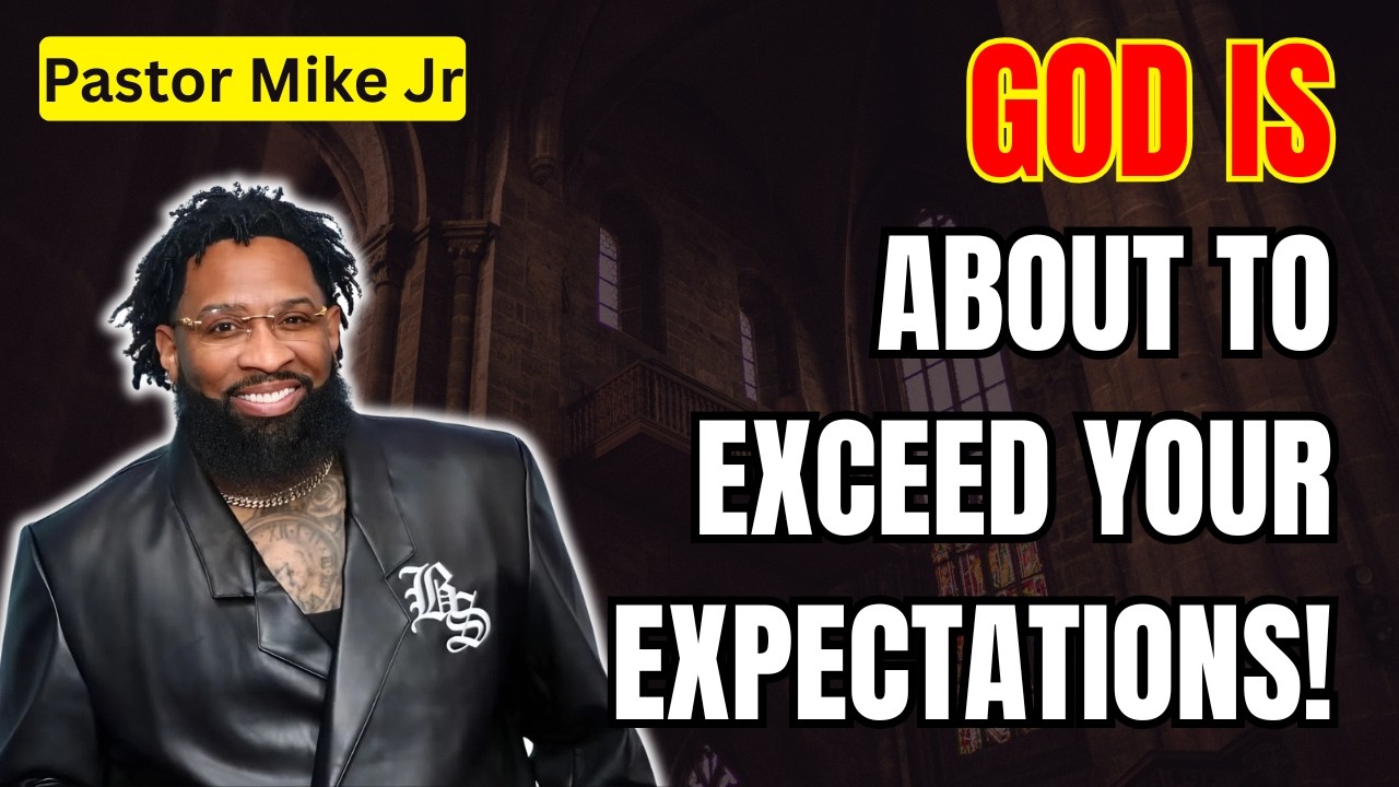 Pastor Mike Jr 2026 - God Is About to Exceed Your Expectations!