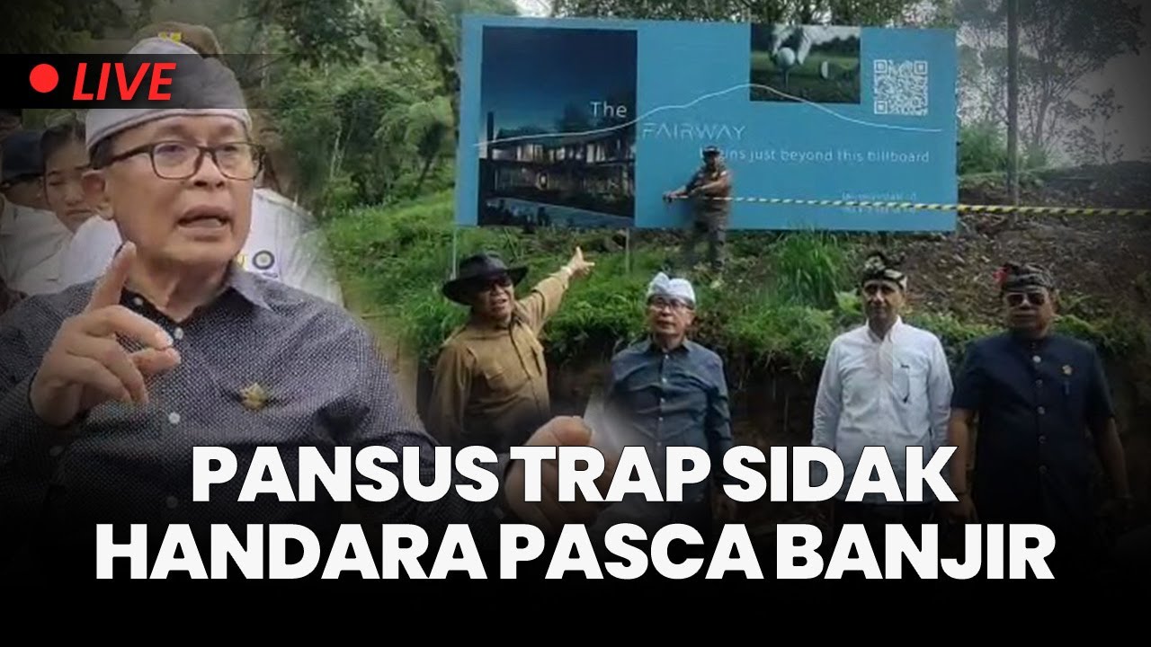 🔴Pansus Gercep Turun Tangan! Pansus TRAP DPRD Provinsi Bali Sidak ke Desa Pancasari, Penyebab Banjir