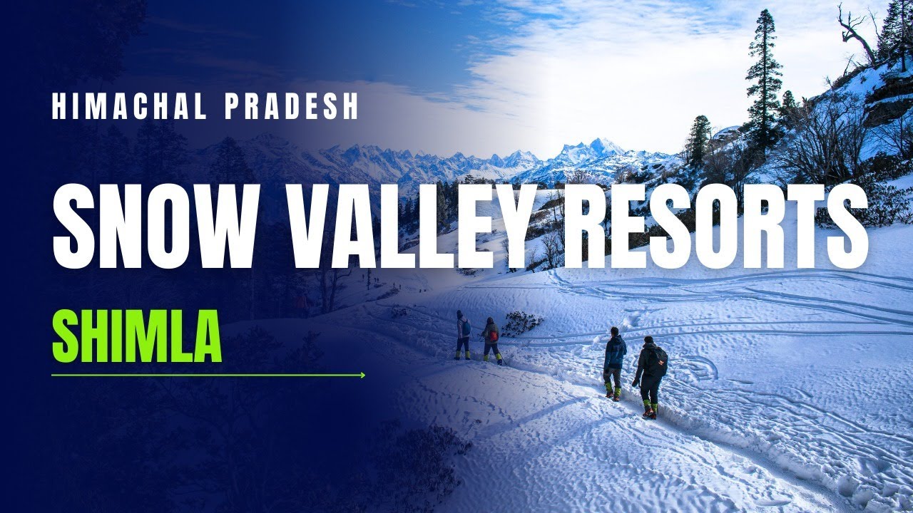 Snow Valley Resorts Shimla | Best Hotels in Shimla