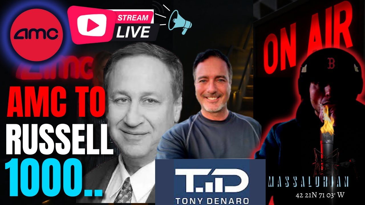 AMC GME TALK, AMC JOINS RUSSELL..AMC LIVESTREAM TONY DENARO AND THE MASSALORIAN, SPY DOWN, GME DOWN