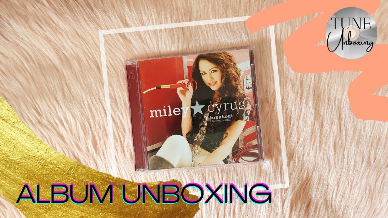 Miley Cyrus - Breakout (Platinum Edition) Album Unboxing | Tune Unboxing