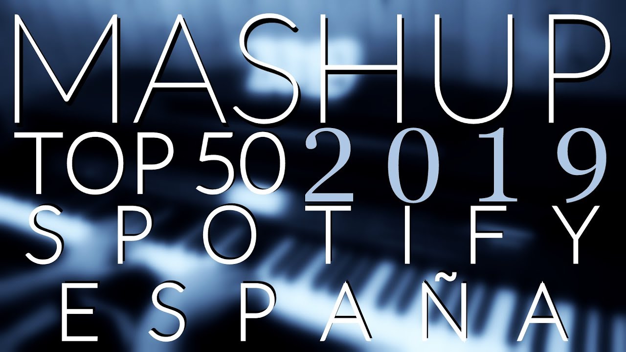 MASHUP TOP 50 2019 by Spotify Spain (Piano Cover) - chpianocovers