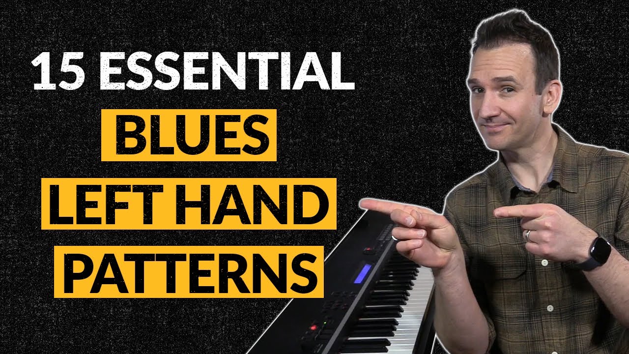 15 Essential Blues Piano Left Hand Patterns