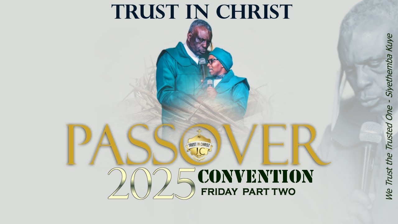 2025 PASSOVER CONVENTION || FRIDAY || PART 2