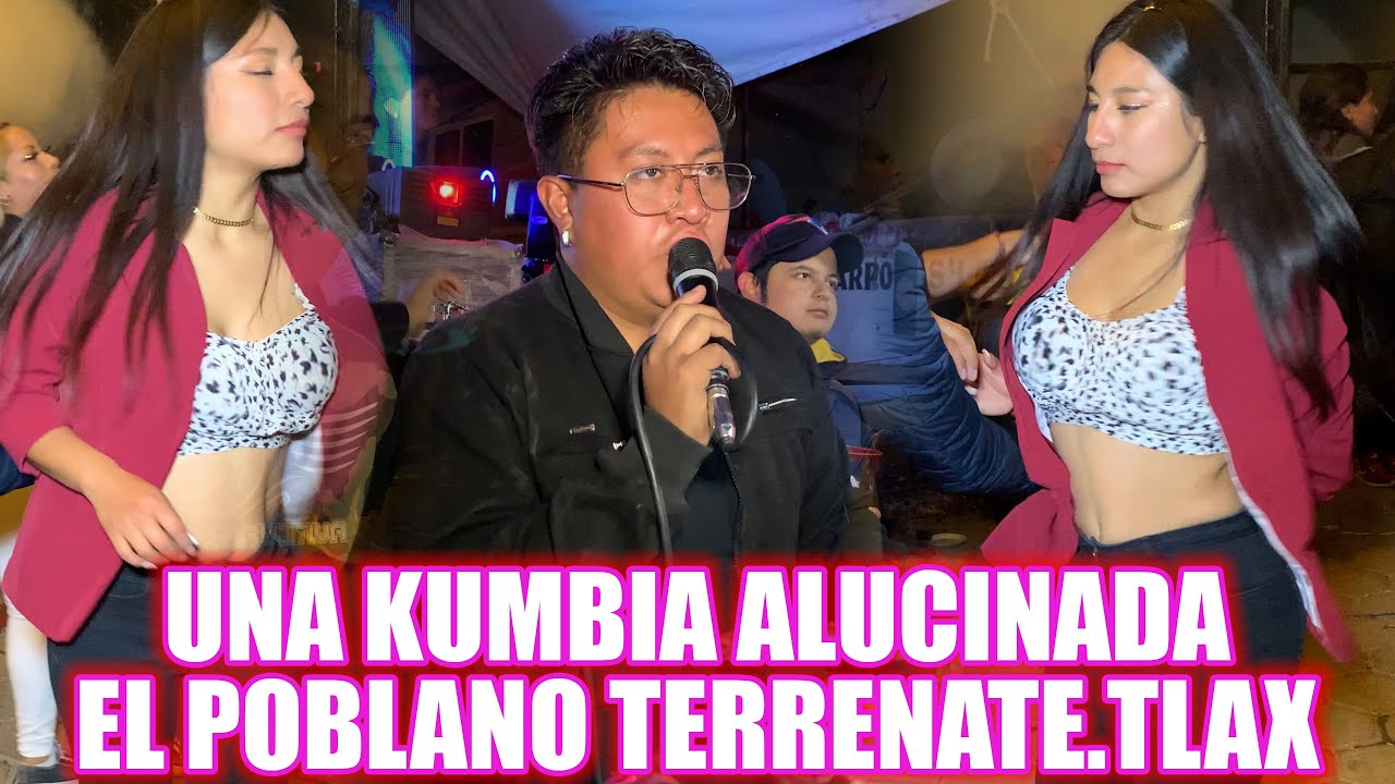 💥SONIDO EL POBLANO((UNA CUMBIA ALUCINADA)) TERRENATE.TLAX💥