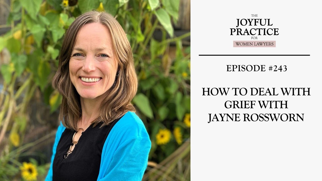 243. How to Deal with Grief with Jayne Rossworn