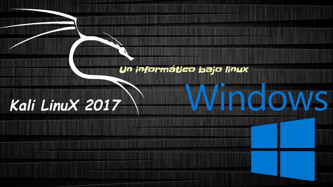 Instalar Kali Linux 2017 junto a Windows [Un informático bajo linux]