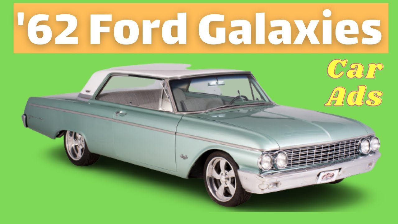 Great 1962 Ford Galaxie Commercials! [Galaxie 500]