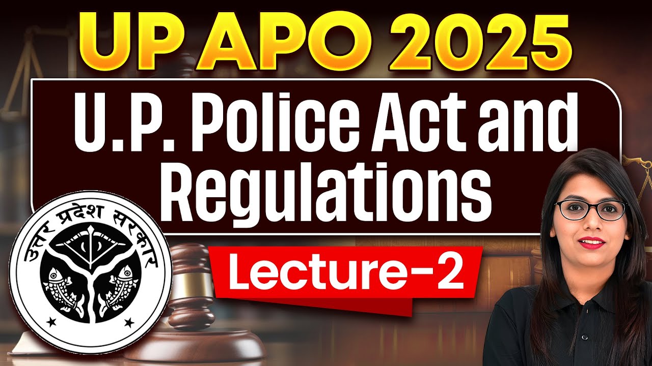 UP Police Act 1861 & Regulations | UP APO Classes 2025 | Lecture-2 | Judiciary By Pw
