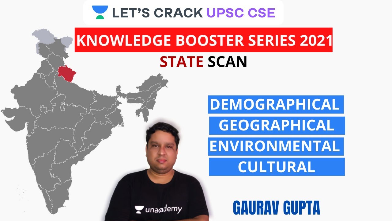 L2: Uttarakhand | State Scan | Knowledge Booster Series | UPSC CSE/IAS 2021 | Gaurav Gupta