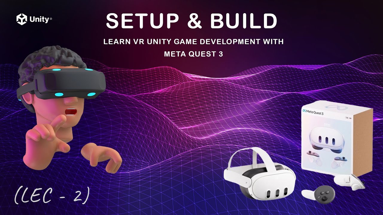 2- Meta Quest 3 VR Development: Setting Up Your Unity Project and Creating Your First Build!