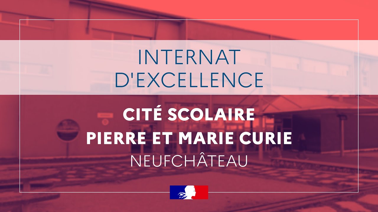 Internat d'excellence - Cité scolaire Pierre et Marie Curie - Neuchâteau
