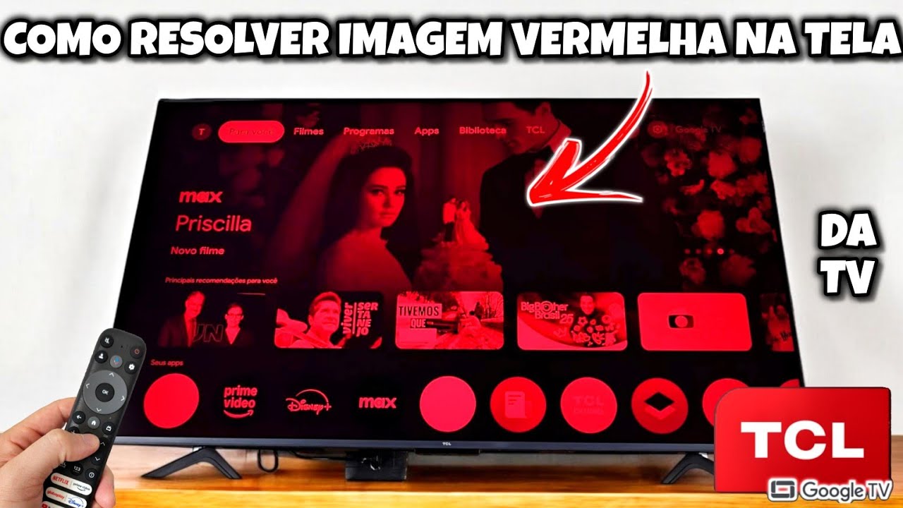 COMO RESOLVER IMAGEM VERMELHA NA TELA DA TCL GOOGLE TV