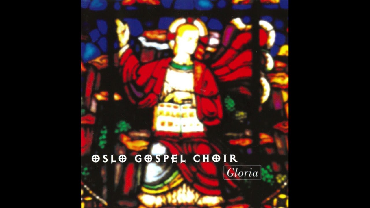 Oslo Gospel Choir - Gloria - Agnus Dei