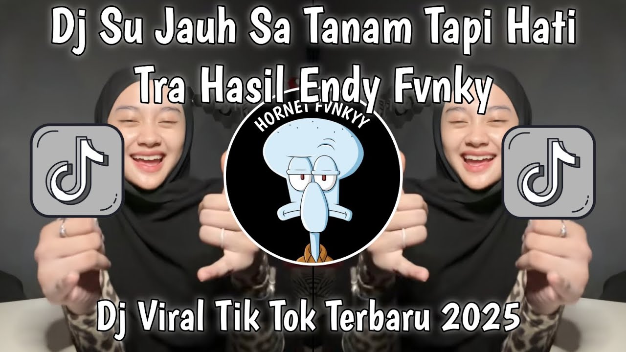 DJ SU JAUH SA TANAM TAPI HATI TRA HASIL KOPLO VIRAL TIKTOK TERBARU 2025 YANG KALIAN CARI -ENDY FVNKY