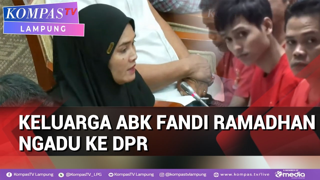Keluarga ABK Fandi Ramadhan Ngadu ke DPR, Mohon Keadilan Soal Tuntutan Hukuman Mati Kasus Narkoba