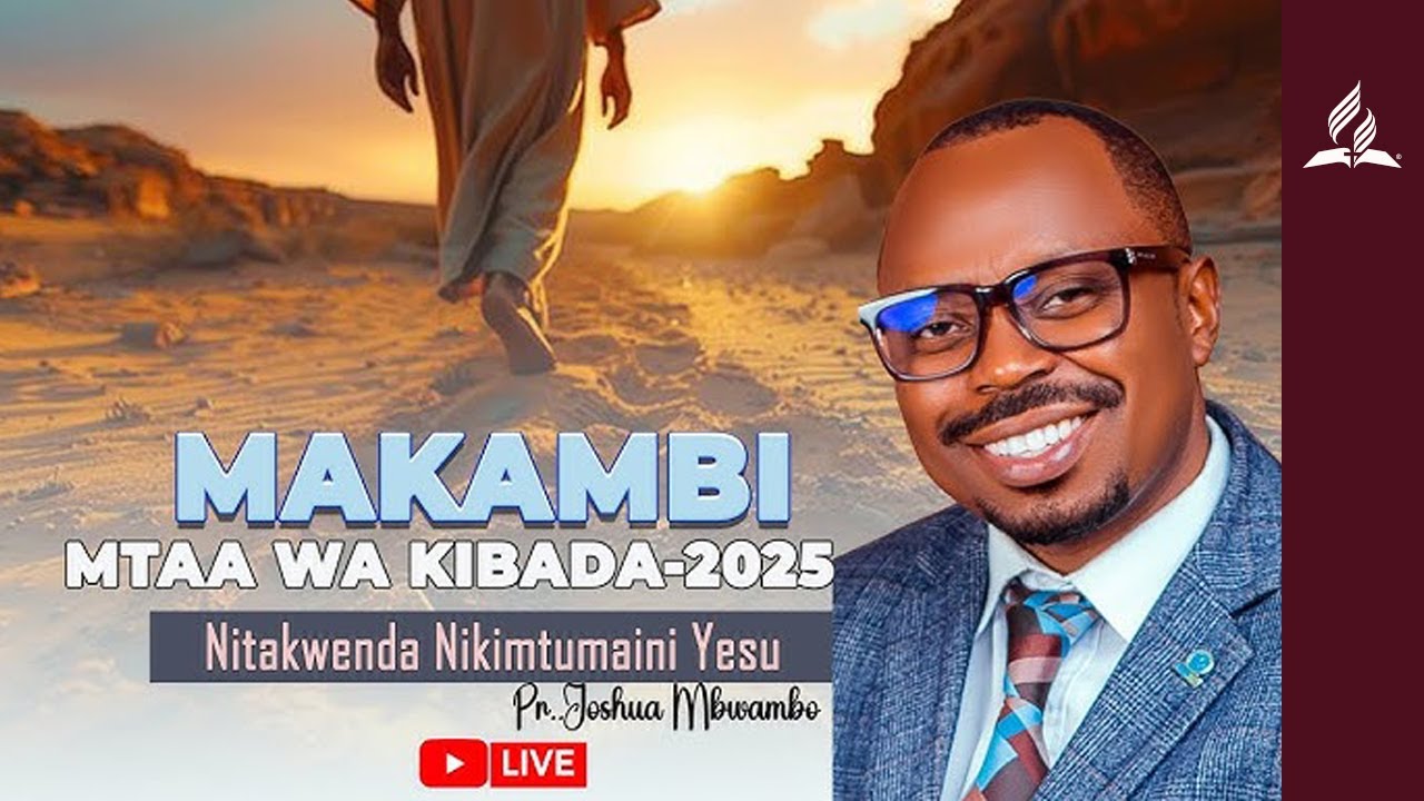 🔴#LIVE:MAKAMBI MTAA WA KIBADA 2025 || MCH JOSHUA MBWAMBO | 16.06.2025 - JIONI