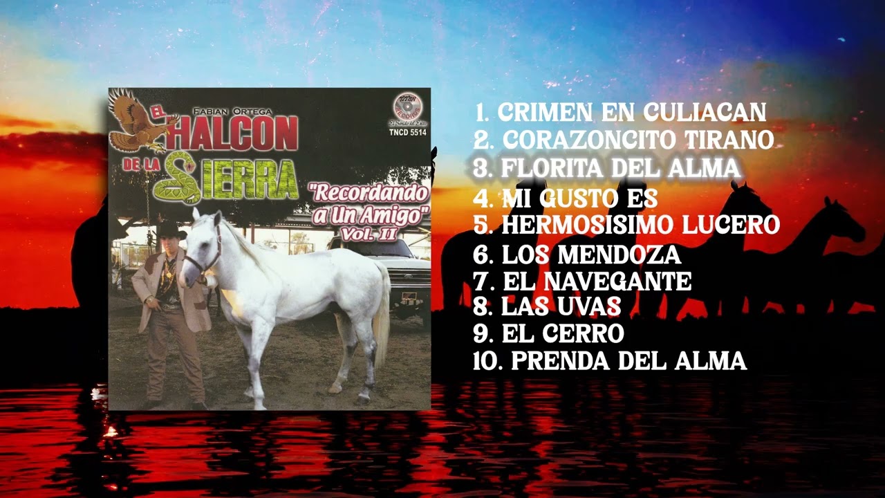 El Halcón De La Sierra - Recordando A Un Amigo Vol. 2 (Álbum Completo)