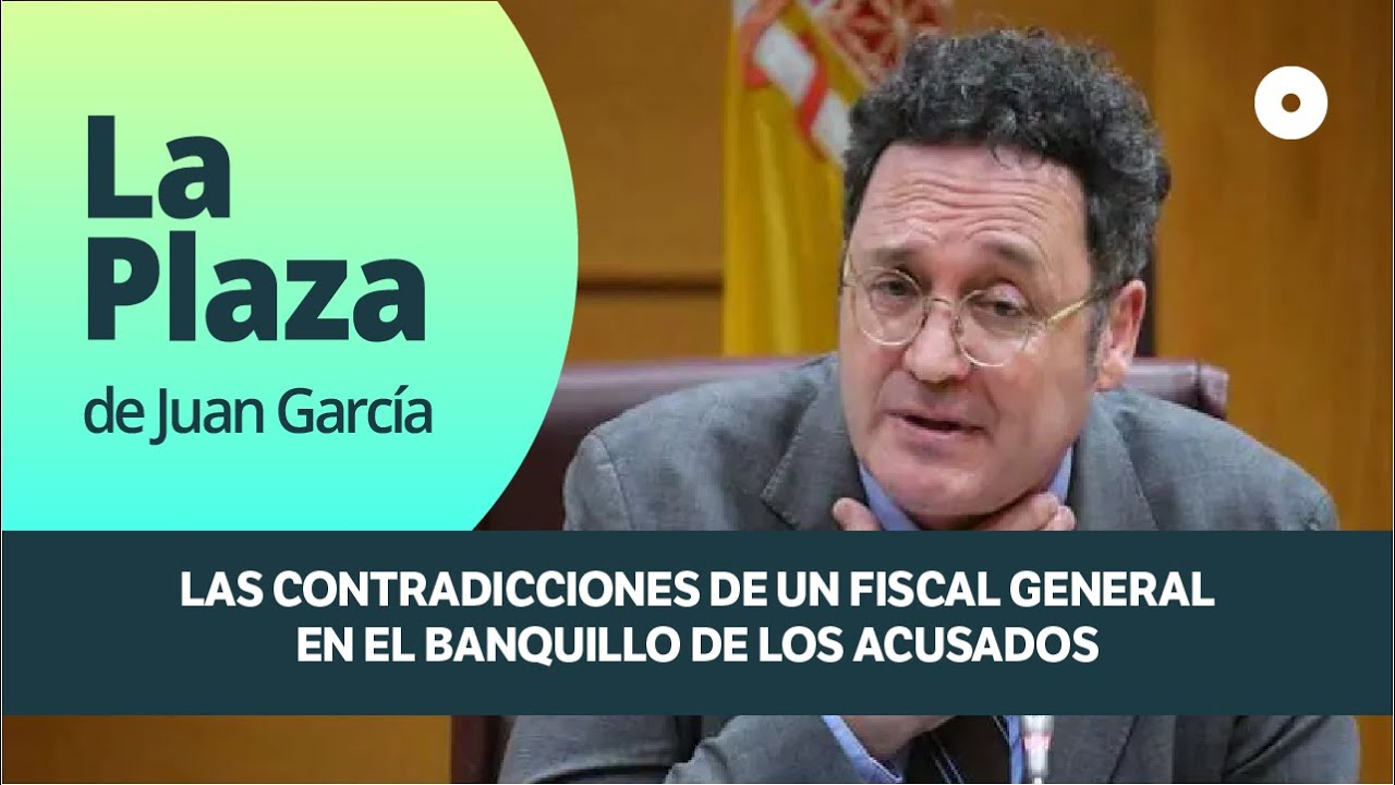 Las contradicciones de un Fiscal General en el banquillo de los acusados