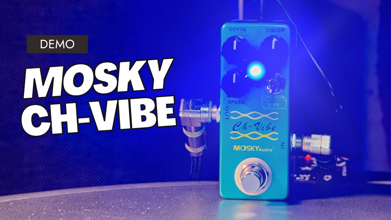 Mosky CH-VIBE chorus/tremolo demo