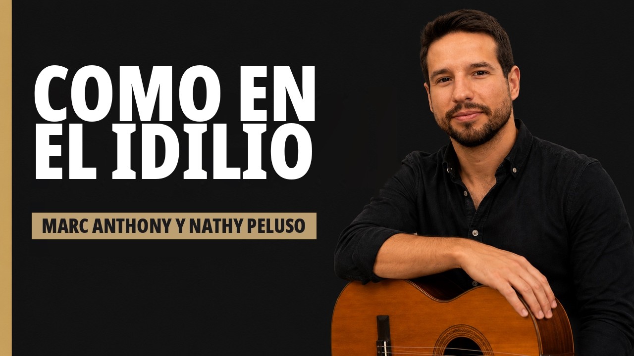 Cómo tocar Como en el idilio Marc Anthony y Nathy Peluso 🎸 Tutorial fácil con acordes y rasgueo