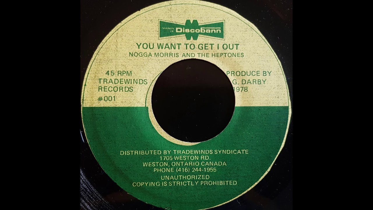 NAGGO MORRIS AND THE HEPTONES - You Want To Get I Out [1978]