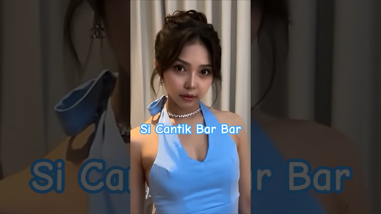 si cantik bar-bar 