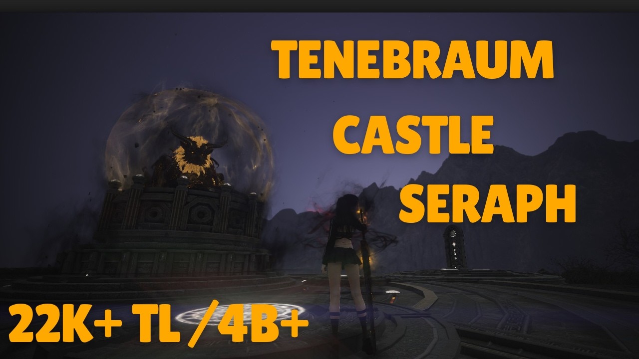 Tenebraum Castle  / LS2 + Agris / Seraph Sacramentum / 22k+ TL 4B per hour / BDO