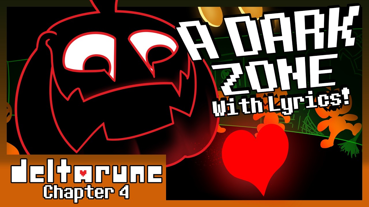 A DARK ZONE With Lyrics! | Deltarune Chapter 4