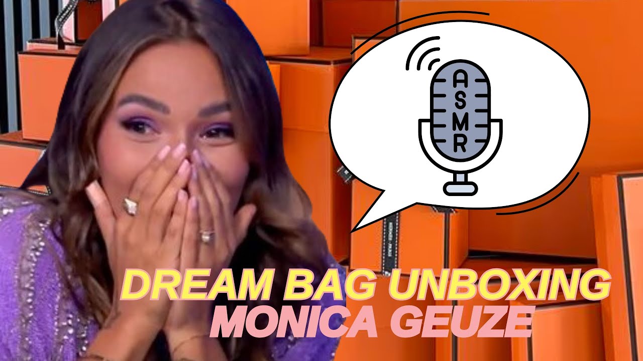 MONICA GEUZE | ASMR DREAM BAG UNBOXING