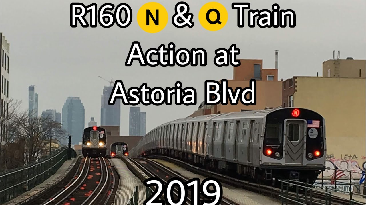 MTA NYCT : R160 N & Q Train Action at Astoria Blvd (2019)