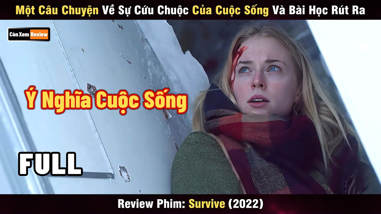 [Review Phim] Một C&acirc;u Chuyện Về Sự Cứu Chuộc Của Cuộc Sống &ndash; Survive 2022 | Review Phim