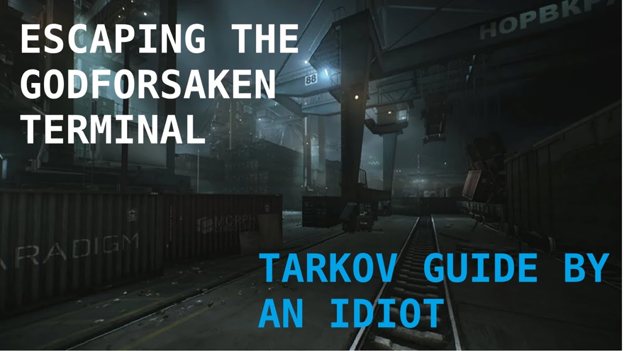 An Idiots Map Guide On How To Escape The Terminal - Escape From Tarkov