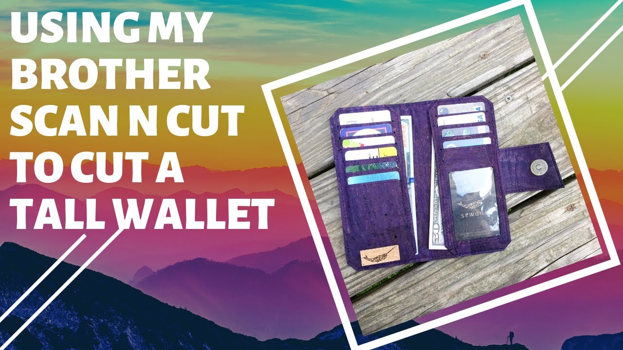Выкройка высокого кошелька по выкройкам SewGnar с помощью Brother Scan N Cut