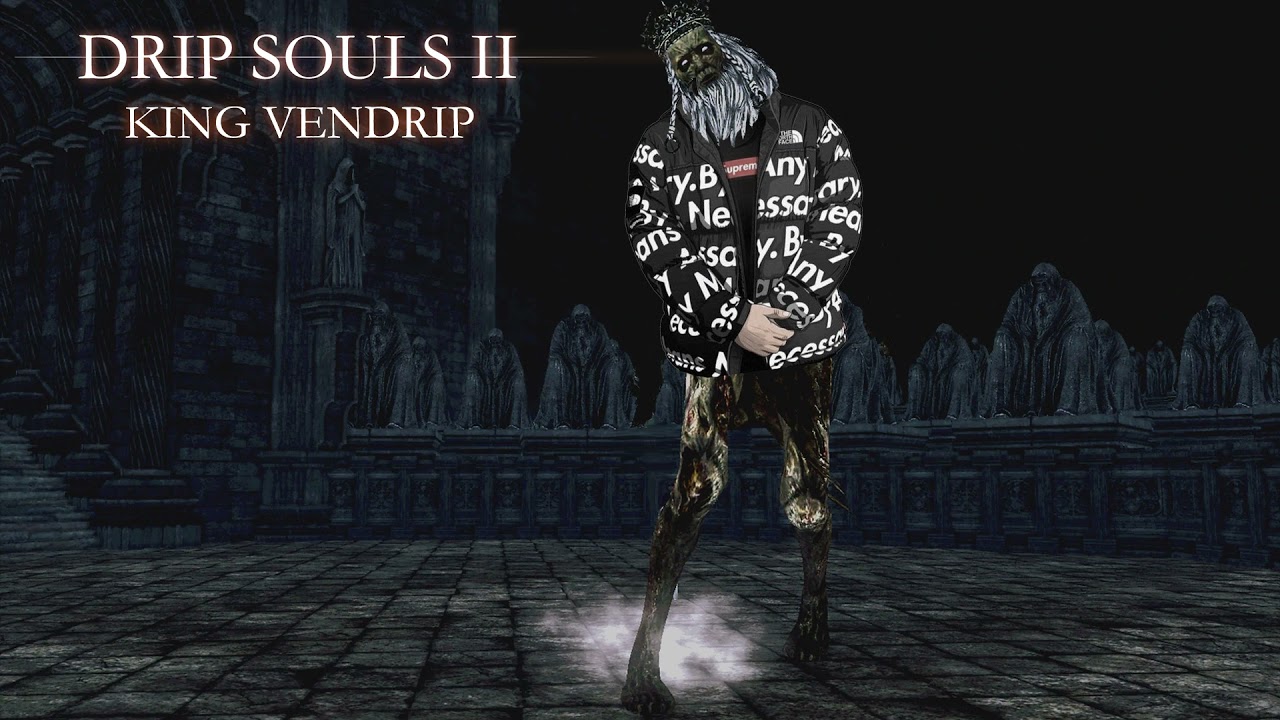 Drip Souls II: King VenDrip