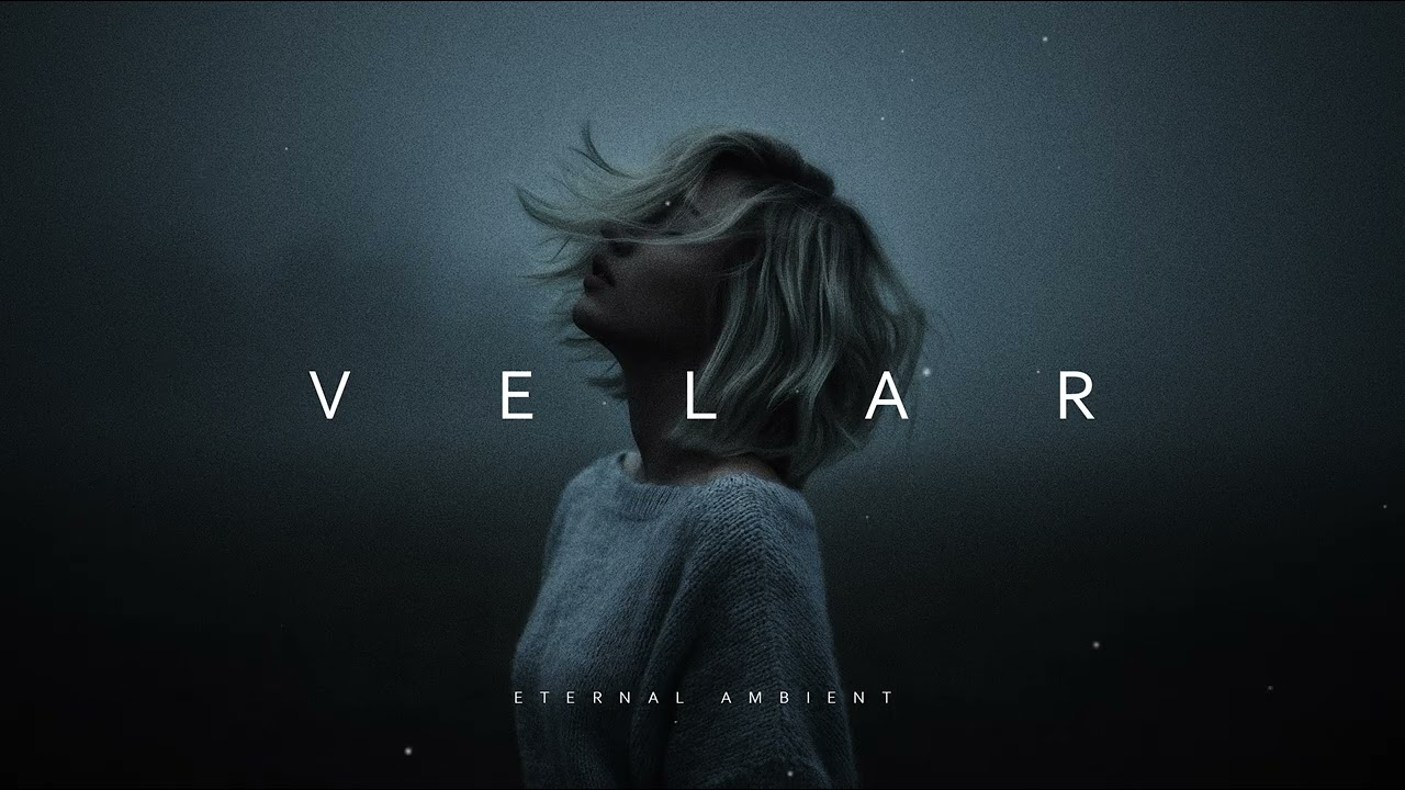 VELAR // Eternal Dark Ambient Soundscapes