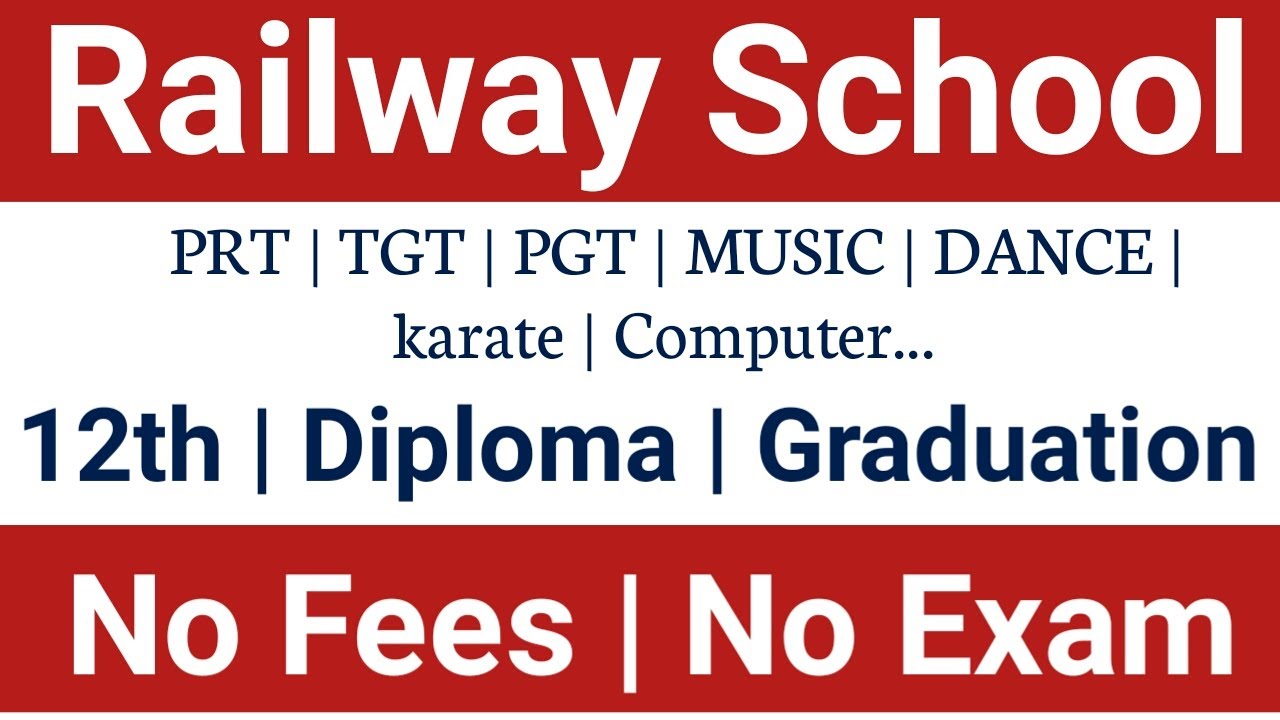 Railway School vacancy 2022 | PGT | TGT | PRT | DANCE TEACHER | MUSIC TEACHER | COMPUTER INSTRUCTOR