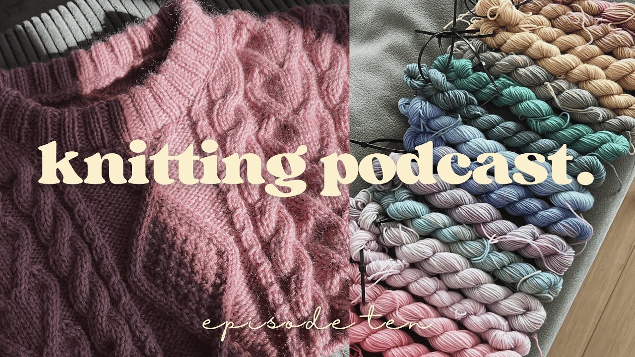 the candid knitting podcast • episode 10 🌼 so many FOs, spring knitting plans & hand dyeing yarn!