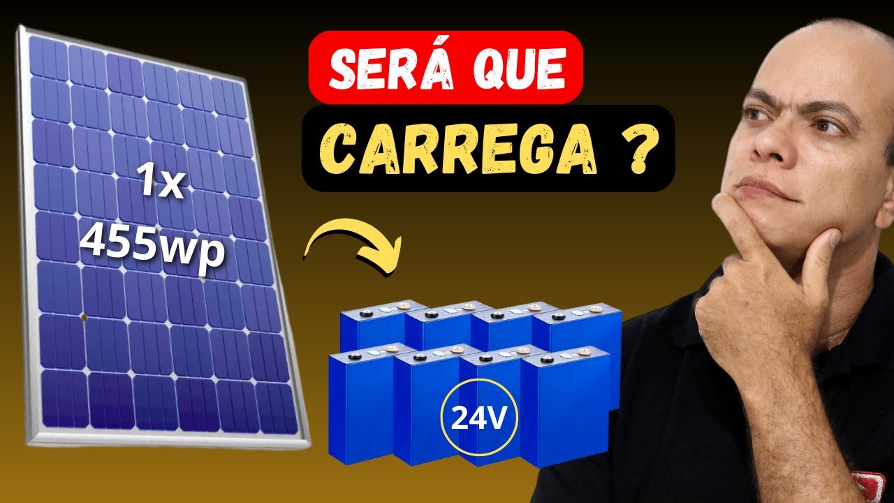 Uma PLACA SOLAR de 455W carrega uma bateria LiFePO4 de 24v | 8s ?