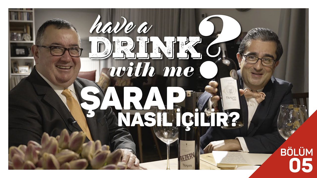 Şarap Nasıl İçilir? Have a Drink with Me? - Neşri Murat Bingöl