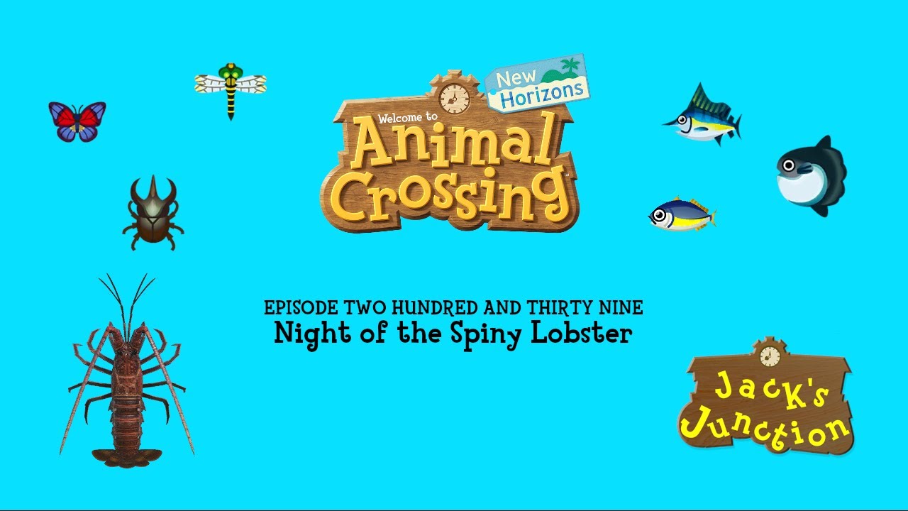 Jack's Junction - Animal Crossing: New Horizons Let's Play Episode 239:  Night of the Spiny Lobster