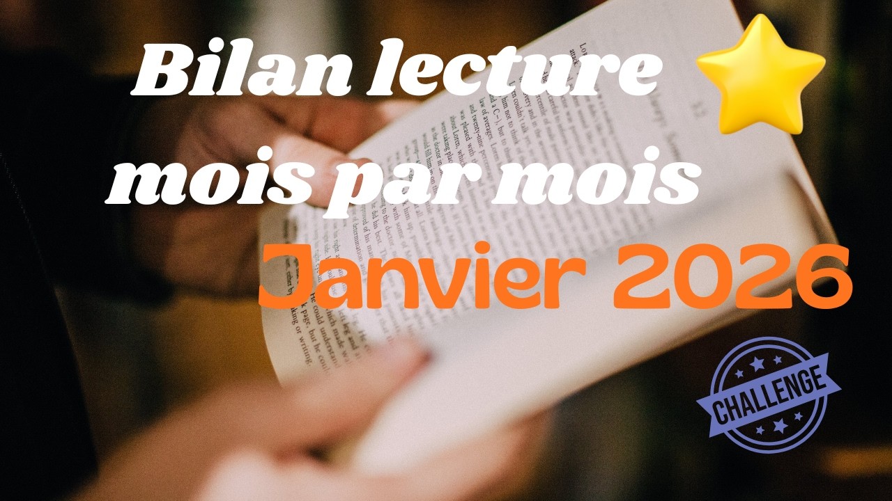 Bilan lecture du mois de janvier • chiffres, challenges, préférés, unhaul