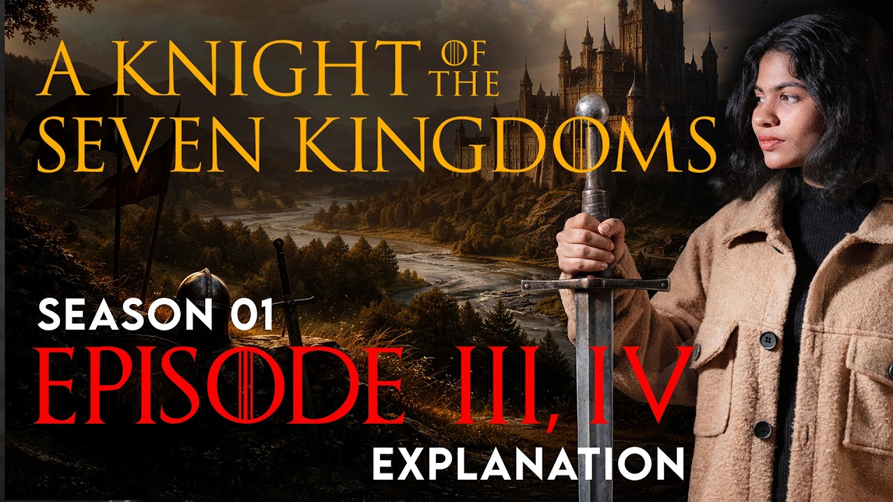 A Knight of the Seven Kingdoms  Episode 03 & 04 Malayalam Explanation | Set Of Two