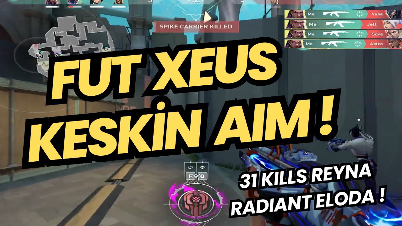 FUT'UN YENİ DÜELİSTİ RADIANT ELOYU PARÇALIYOR ! FUT XEUS 31 KILL REYNA ŞOVU VALORANT