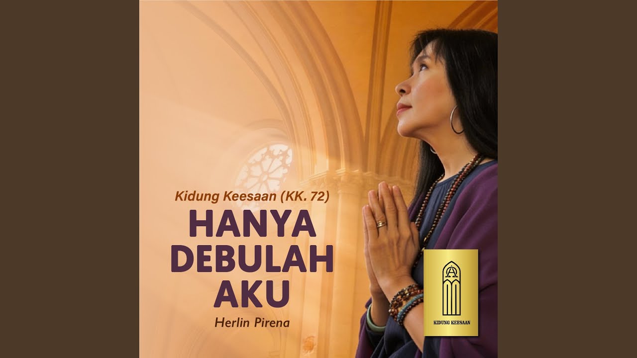 Hanya Debulah Aku (Kidung Keesaan - Kk. 72)