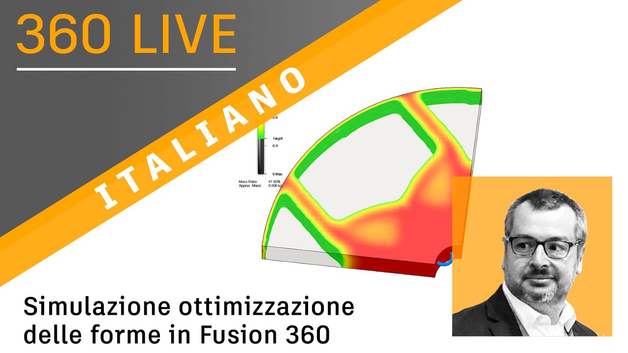 360 Live: 42 - Simulazione ottimizzazione delle forme in Fusion 360